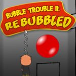 Bubble Trouble 2: Rebubbled